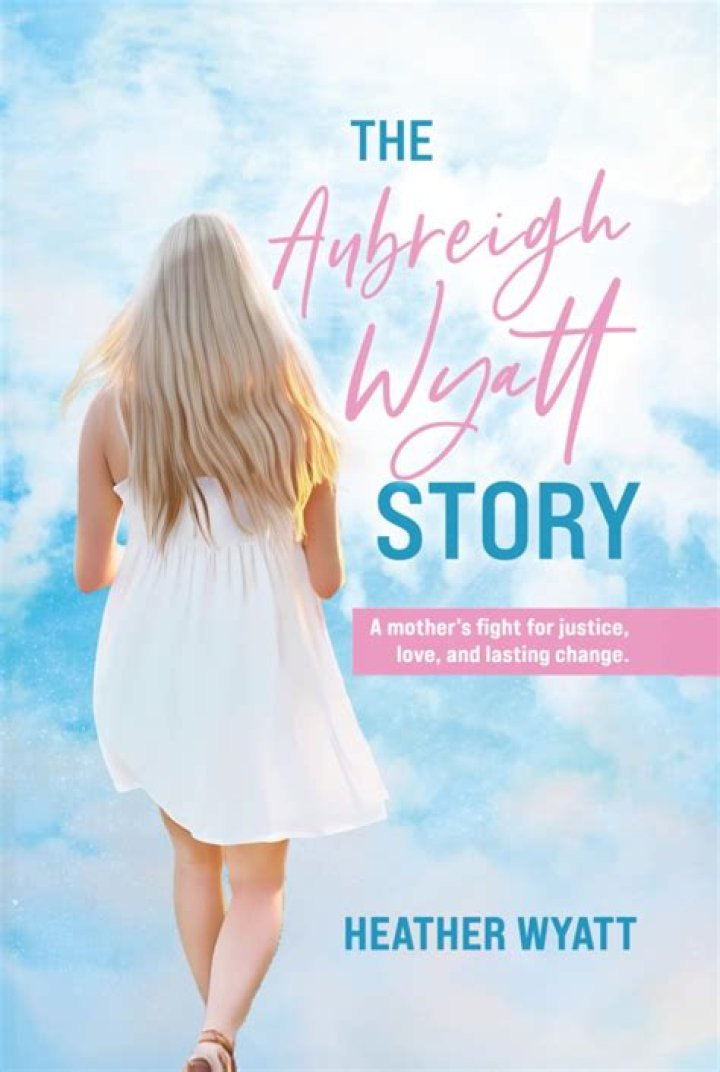 Aubreigh Wyatt: A Tragic End To A Bright Life