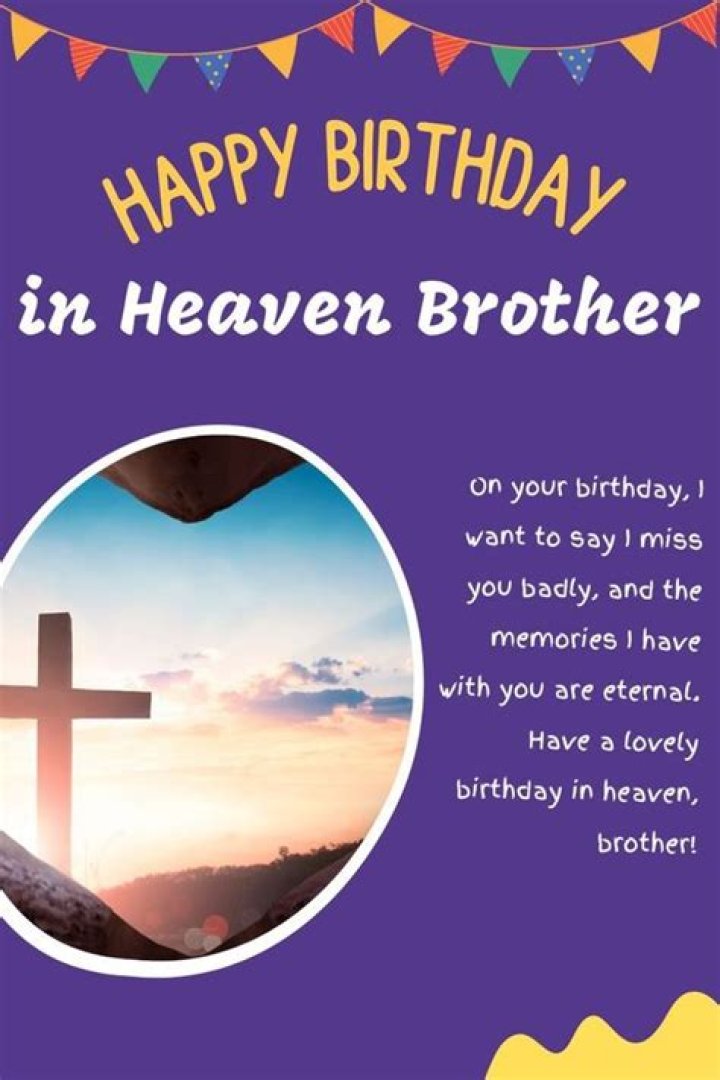 Heartfelt Birthday Wishes For A Beloved Brother In Heaven