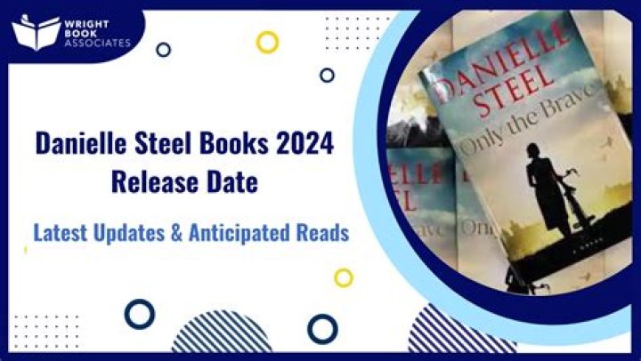 Unveiling Danielle Steel's 2024 Release Dates