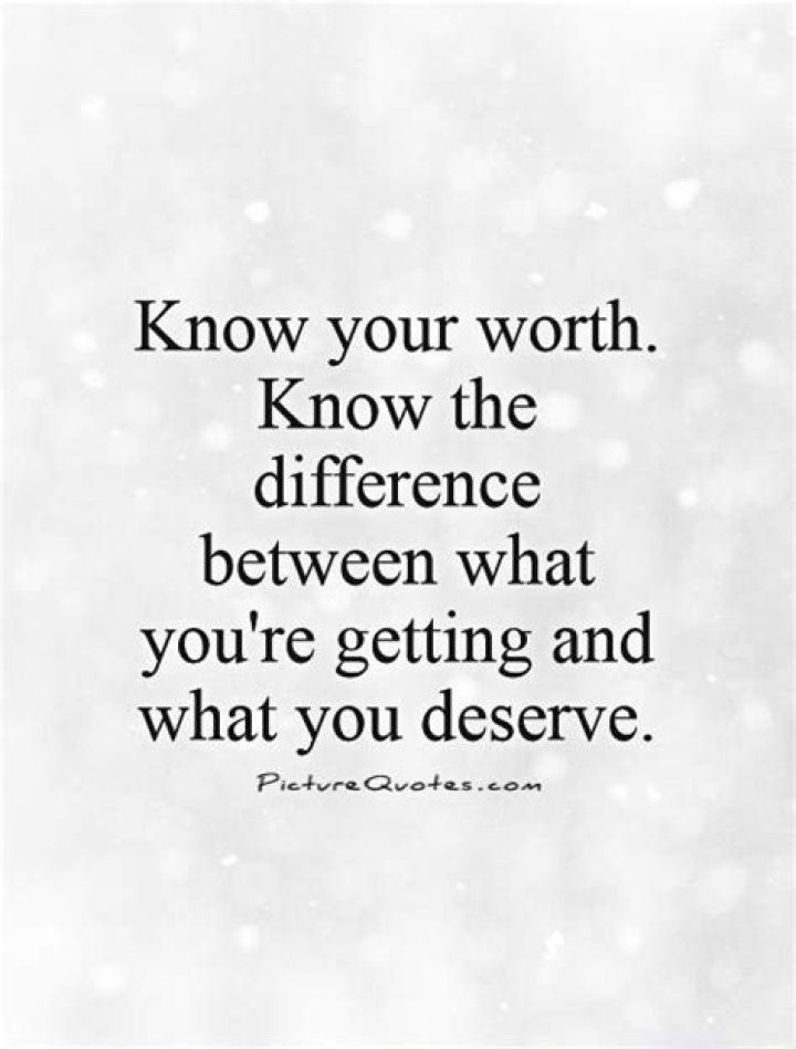 Know What Your Worth Quotes