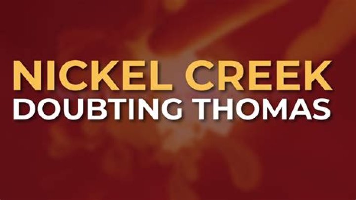 Exploring The Depths Of Nickel Creek's "Doubting Thomas" Lyrics