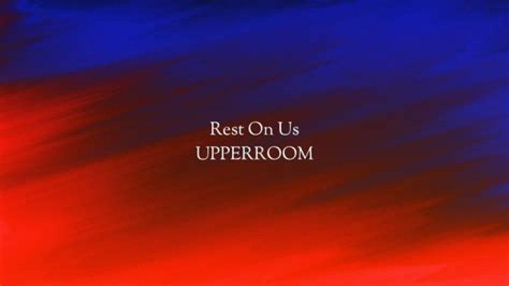 Discovering The Depths Of "Rest On Us Upperroom Lyrics"