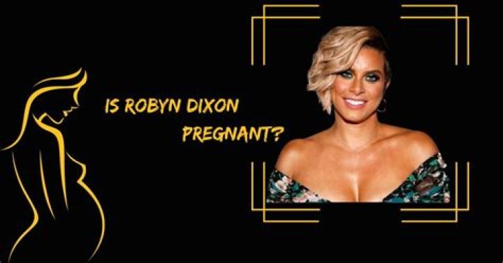 Robyn Dixon's Pregnancy Journey: All The Details