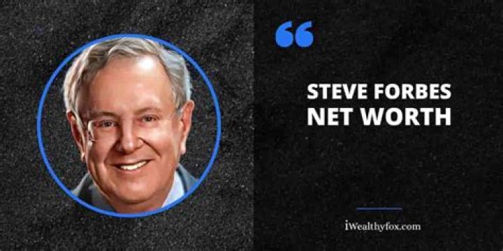 Steve Forbes' Staggering Net Worth: An In-Depth Look