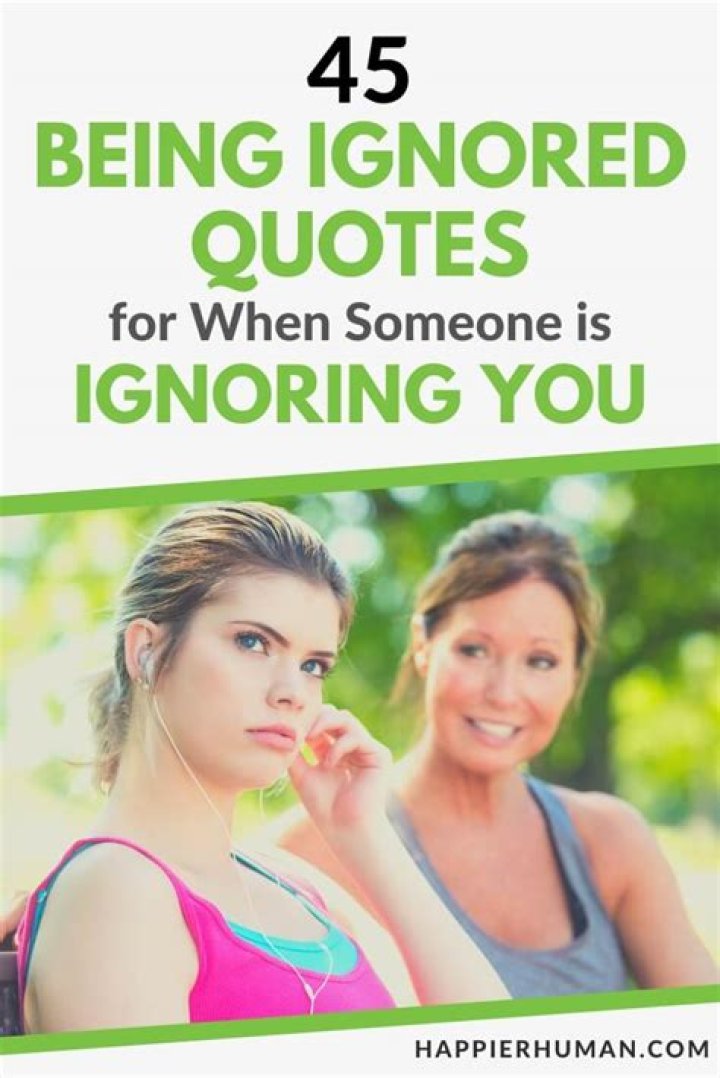 Embracing The Silence: Who Ignore You Quotes
